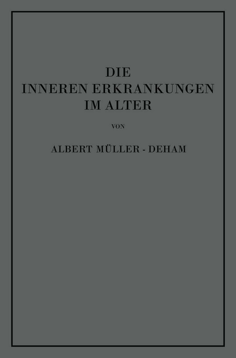 Die inneren Erkrankungen im Alter - Albert Müller-Deham