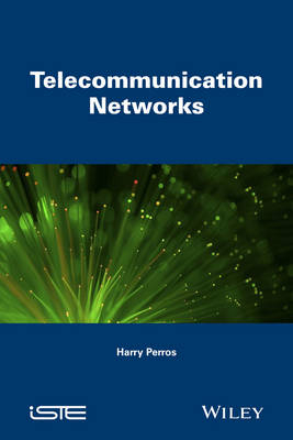 Telecommunication Networks - Harry G. Perros