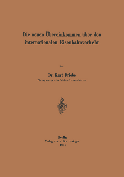 Die neuen Übereinkommen über den internationalen Eisenbahnverkehr - Kurt Friebe