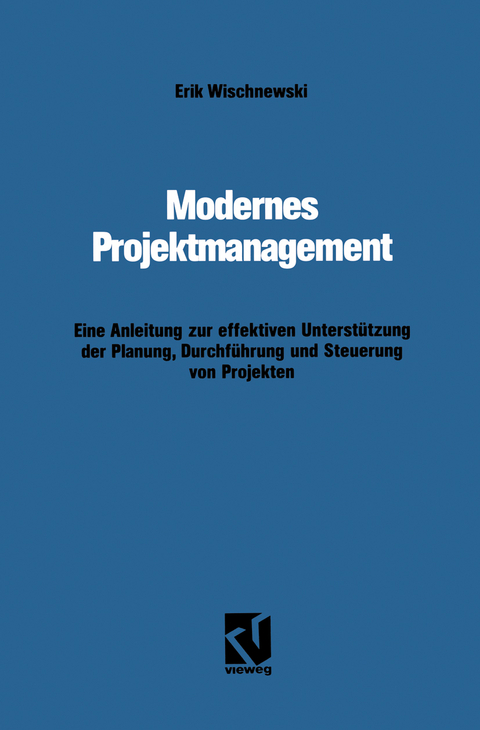 Modernes Projektmanagement - Erik Wischnewski