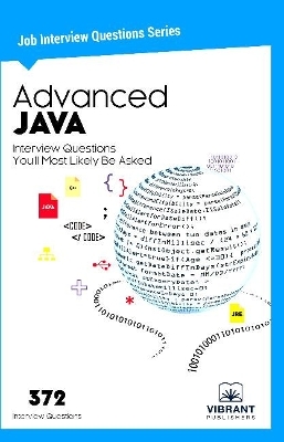 Advanced JAVA Interview Questions You'll Most Likely Be Asked -  Vibrant Publishers