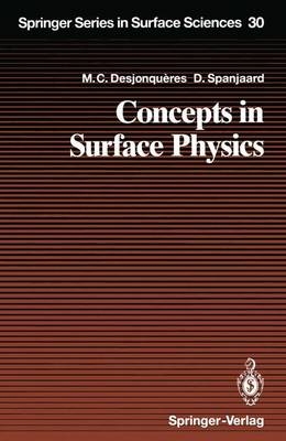 Concepts in Surface Physics - M-C. Desjonqueres, D. Spanjaard