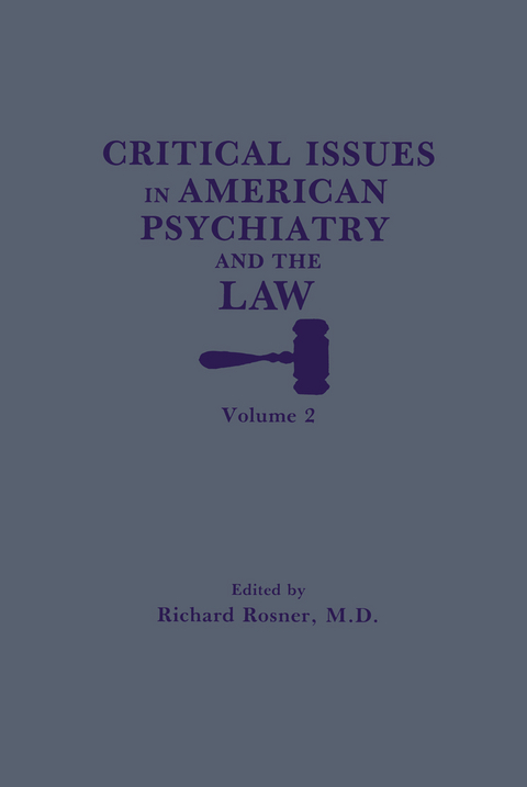 Critical Issues in American Psychiatry and the Law - 