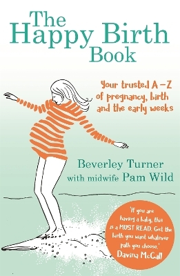 The Happy Birth Book - Beverley Turner, Pam Wild