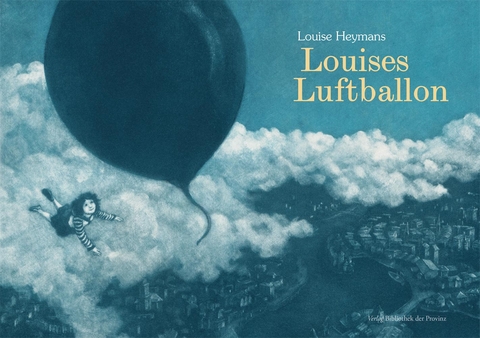 Louises Luftballon - Louise Heymans