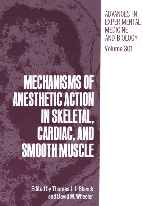 Mechanisms of Anesthetic Action in Skeletal, Cardiac, and Smooth Muscle - 