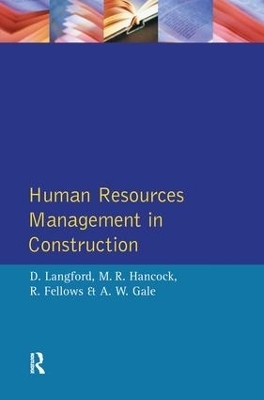 Human Resources Management in Construction - David Langford, R.F. Fellows, M. R. Hancock, A.W. Gale