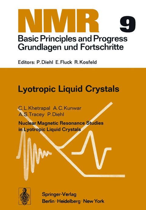 Nuclear Magnetic Resonance Studies in Lyotropic Liquid Crystals - CL Khetrapal, A. Kunwar, A.S. Tracey, P. Diehl