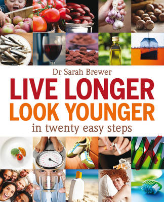 Live Longer Look Younger - Sarah Brewer