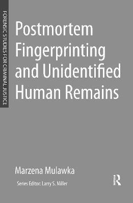 Postmortem Fingerprinting and Unidentified Human Remains - Marzena Mulawka