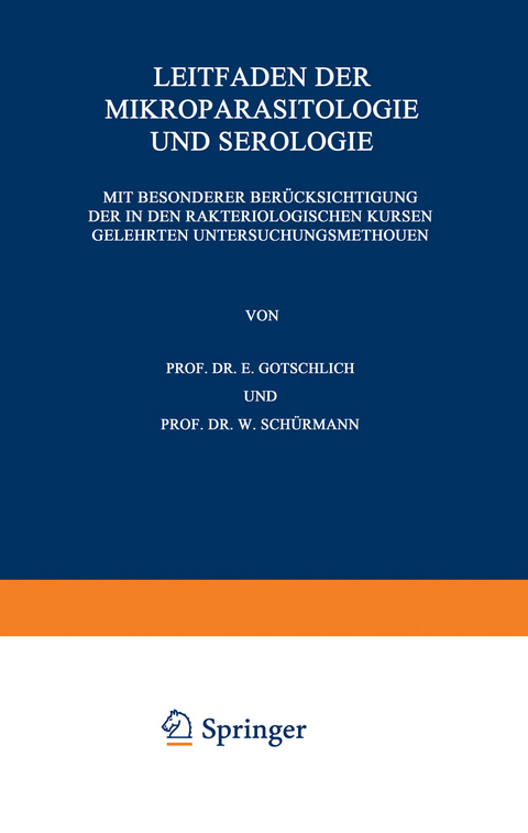 Leitfaden der Mikroparasitologie und Serologie - E. Gotschlich, W. Schürmann