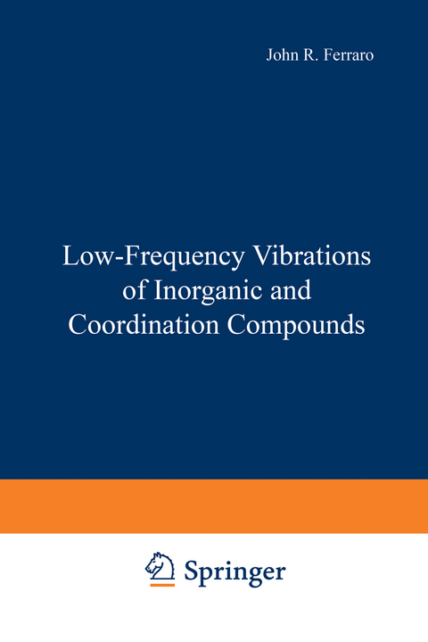 Low-Frequency Vibrations of Inorganic and Coordination Compounds - John R. Ferraro