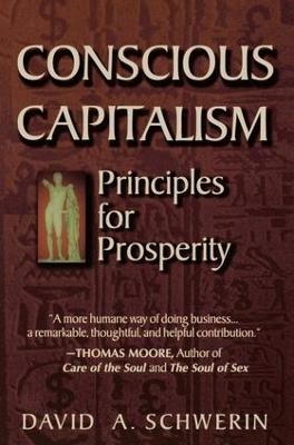 Conscious Capitalism - David A. Schwerin