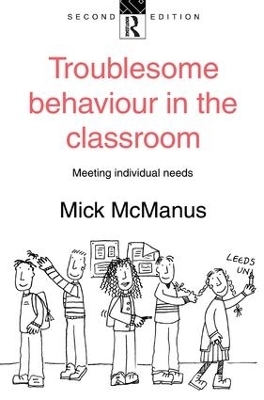 Troublesome Behaviour in the Classroom - Mick McManus