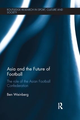 Asia and the Future of Football - Ben Weinberg