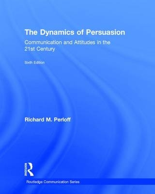 The Dynamics of Persuasion - Richard M. Perloff