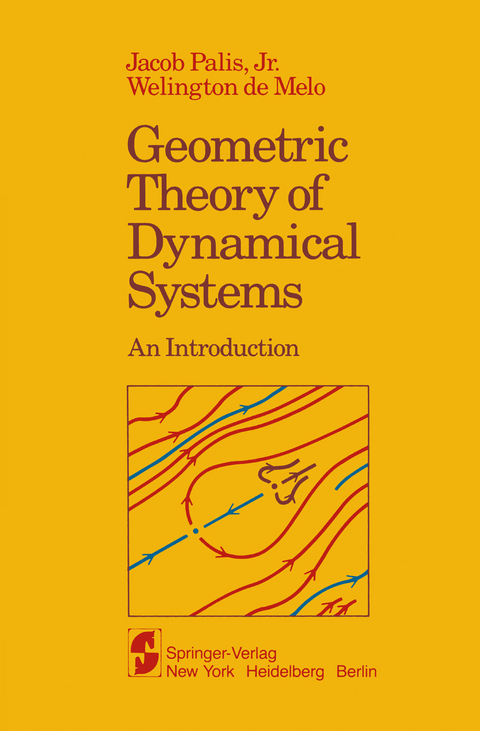 Geometric Theory of Dynamical Systems - J. Jr. Palis, W. de Melo