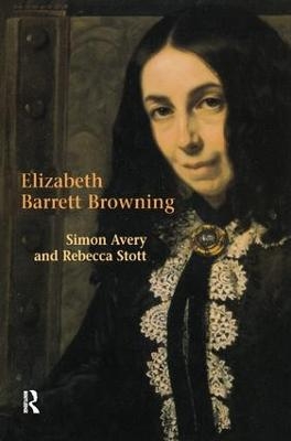 Elizabeth Barrett Browning - Rebecca Stott, Simon Avery