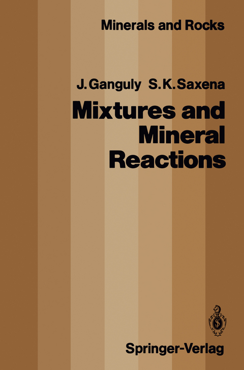 Mixtures and Mineral Reactions - Jibamitra Ganguly, Surendra K. Saxena