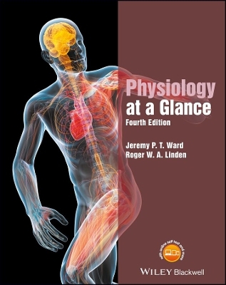 Physiology at a Glance - Jeremy P. T. Ward, Roger W. A. Linden