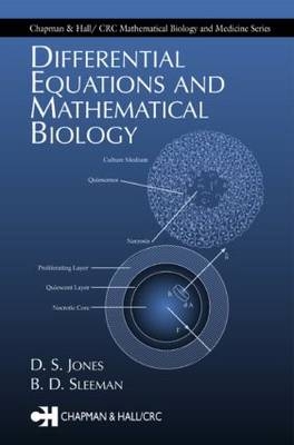 Differential Equations and Mathematical Biology - D.S. Jones, B.D. Sleeman