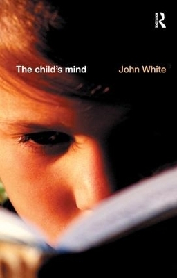 The Child's Mind - John White