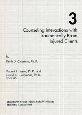 Counseling Interactions with Traumatically Brain Injured Clients - Keith D. Cicerone