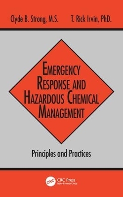 Emergency Response and Hazardous Chemical Management - Clyde B. Strong, T. Rick Irvin