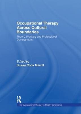 Occupational Therapy Across Cultural Boundaries - Susan Cook Merrill