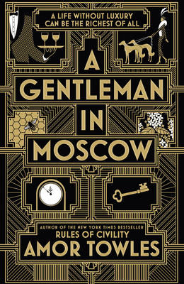 A Gentleman in Moscow - Amor Towles