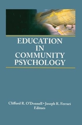 Education in Community Psychology - Joseph R Ferrari, Clifford R O'Donnell