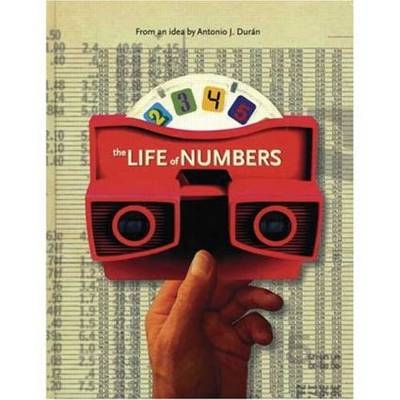 The Life of Numbers - Antonio J Duran, Georges Ifrah, Alberto Manguel