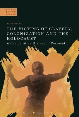 The Victims of Slavery, Colonization and the Holocaust - Professor Kitty Millet