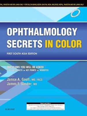 Ophthalmology Secrets in Color: First South Asia Edition - Janice Gault