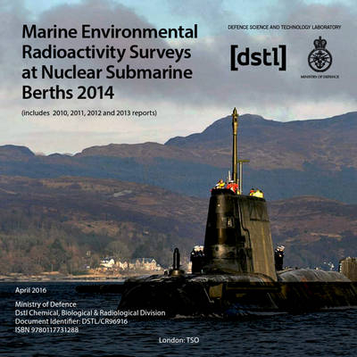 Marine environmental radioactivity surveys at nuclear submarine berths 2014 -  Defence Science and Technology Laboratory: Environmental Sciences Department