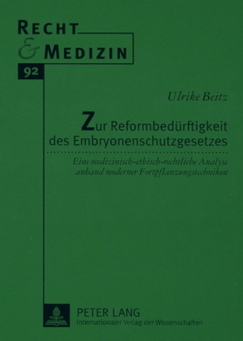 Zur Reformbedürftigkeit des Embryonenschutzgesetzes - Ulrike Beitz