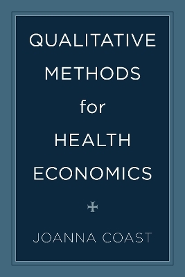 Qualitative Methods for Health Economics - 