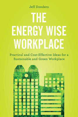 The Energy Wise Workplace - Jeff Dondero