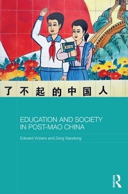 Education and Society in Post-Mao China - Edward Vickers, Zeng Xiaodong