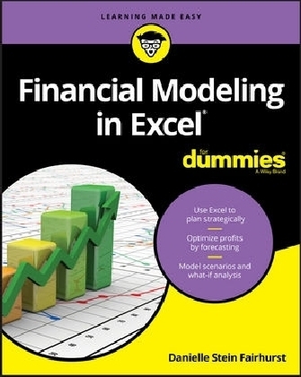 Financial Modeling in Excel For Dummies - Danielle Stein Fairhurst