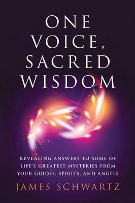 One Voice, Sacred Wisdom - James Schwartz