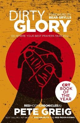 Dirty Glory - Pete Greig