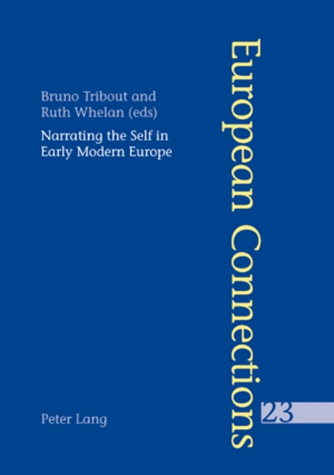 Narrating the Self in Early Modern Europe- L’écriture de soi dans l’Europe moderne - 