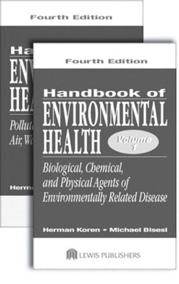 Handbook of Environmental Health, Two Volume Set - Herman Koren, Michael S. Bisesi