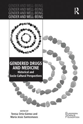 Gendered Drugs and Medicine - Teresa Ortiz-gomez, María Jesús Santesmases