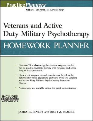 Veterans and Active Duty Military Psychotherapy Homework Planner, (with Download) - James R. Finley, Bret A. Moore