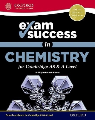 Exam Success in Chemistry for Cambridge AS & A Level - Philippa Gardom Hulme