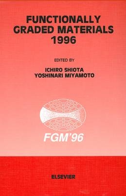 Functionally Graded Materials 1996 - 