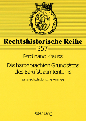 Die hergebrachten Grundsätze des Berufsbeamtentums - Ferdinand Krause