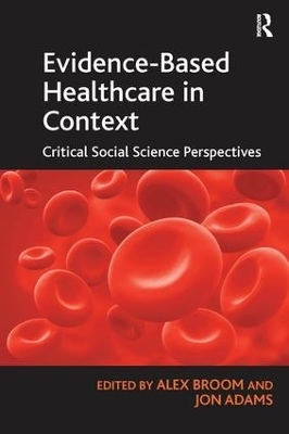 Evidence-Based Healthcare in Context - Jon Adams